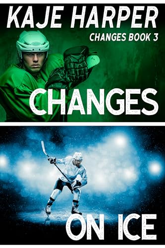 Changes on Ice by Kaje Harper