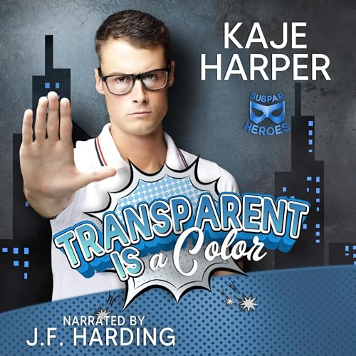 AUDIO: Transparent is a Color by Kaje Harper