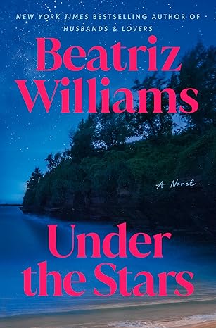 Under the Stars by Beatriz Williams