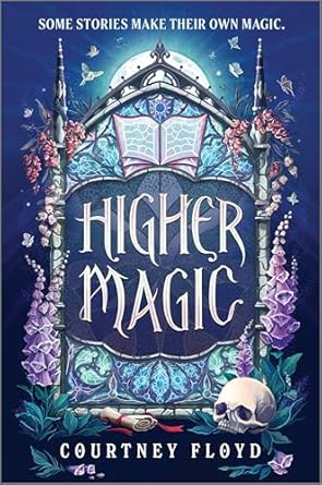Higher Magic by Courtney Floyd